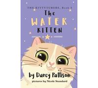 Darcy Pattison The Water Kitten (Tascabile) Kittytubers