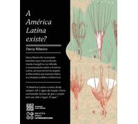 Darcy Ribeiro A América Latina Existe? (Tascabile)