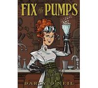 Darcy S O'Neil Fix the Pumps (Tascabile)