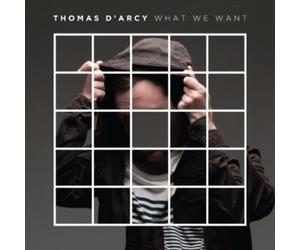 D'Arcy, Thomas - What We Want
