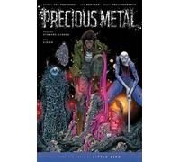 Precious Metal: From the World of Little Bird
