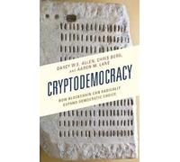 Darcy W.E. Allen Chris Berg Aaron M. Lane Cryptodemocracy (Copertina rigida)