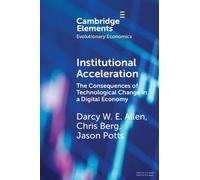 Darcy W. E. Allen Chris Berg Jason Potts Institutional Acceleration (Tascabile)