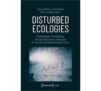 Darcy White Disturbed Ecologies (Tascabile) Image