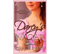 Darcy's Wager: A Steamy Pride & Prejudice Variation
