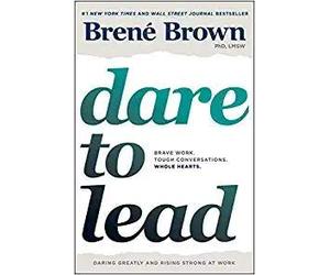 Dare al lead: lavoro coraggioso. Conversazioni dure. cuori interi: "Brené Brown"- Copertina rigida