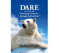 DARE: Attaining Greatness through Authenticity