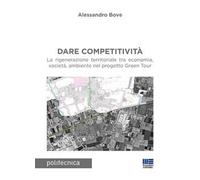 Dare competitività. La rigenerazione territoriale tra economia, società, ambiente nel progetto Green Tour