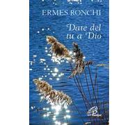 Dare del tu a Dio