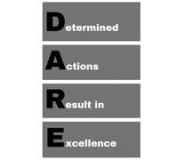 DARE - Determined Actions Result in Excellence: agenda, notebook, journal, planner, organizer, diary, memories, funny gift for family, friends and coworkers