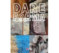 Dare forma. Ediz. illustrata