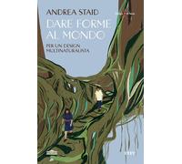 Dare forme al mondo. Per un design multinaturalista [Paperback] [May 20, 2025] S