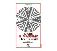 Dare il massimo. Il bene in sanità