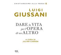 Dare la vita per l'opera di un altro