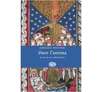 Dare l'anima. Storia di un infanticidio