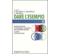 Dare l'esempio. Buone pratiche di gestione e sviluppo delle risorse umane. Il caso Telecom Italia