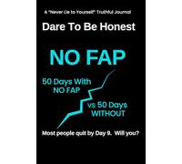 Dare To Be Honest - 100 Day NoFap Experiment: Quit Porn Addiction - 50 Days With NoFap vs 50 Days Without