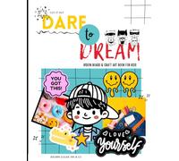 Dare To Dream, 300+ Words & Images in All Categories, for Visualizing Your Life Goals & Dreams, Playful Pictures for Collage Making & Scrapbooking: Kids Vision Board Clip Art Book