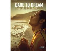 Dare to Dream: A Story From El Salvador (DVD)