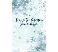 Dare to Dream Series: Aesthetic Floral Notebook - 120 Dotted Pages for Doodles and Thoughts