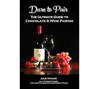 Dare to Pair: The Ultimate Guide to Chocolate and Wine Pairing - New Updates for 2026!