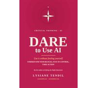 Dare to Use AI: Use it without fooling yourself - understand your blocks, stay in control, take action