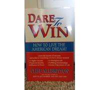 Dare to win: How to live the American dream