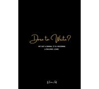 Dare to Write?: Not just a journal. It is a Reckoning. A Challenge. A Dare.