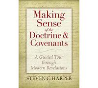 Dare un senso alla dottrina e alle alleanze: un tour guidato attraverso le rivelazioni moderne