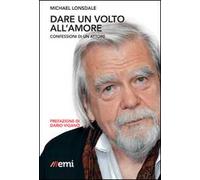 Dare un volto all'amore. Confessioni di un attore