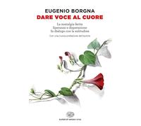 Dare voce al cuore: La nostalgia ferita-Speranza e disperazione-In dialogo con la solitudine