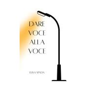 Dare voce alla voce