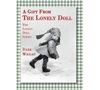 Dare Wright A Gift From The Lonely Doll (Copertina rigida)