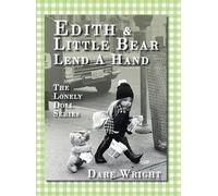 Dare Wright Edith And Little Bear Lend A Hand (Copertina rigida) Lonely Doll