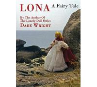 Dare Wright Lona, A Fairy Tale (Copertina rigida)