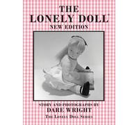 Dare Wright The Lonely Doll (Copertina rigida) Lonely Doll