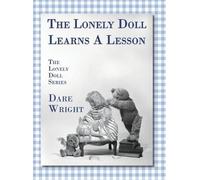 Dare Wright The Lonely Doll Learns A Lesson (Copertina rigida) Lonely Doll