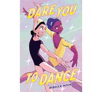Dare You to Dance: A Graphic Novel)