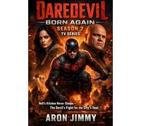 Daredevil: Born Again Season 2 Tv Series: Hell’s Kitchen Never Sleeps - The Devil’s Fight for the City’s Soul