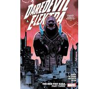DAREDEVIL & ELEKTRA BY CHIP ZDARSKY VOL. 3: THE RED FIST SAGA PART THREE: The Fi