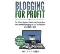 Daren H Russell Blogging for Profit (Tascabile)