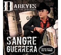 Dareyes de la Sierra - Sangre Guerrera