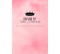 Dari d'una Princesa: El Diari Màgic de les Petites Princeses