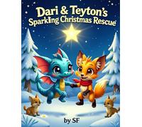 Dari & Teyton’s Sparkling Christmas Rescue: Dari, the little blue dragon, and Teyton, the clever orange fox, are back for a heartwarming Christmas adventure in the snowy Frostglow Forest!