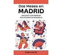 Daria Galek Dos Meses en Madrid (Tascabile)