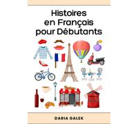 Daria Galek Histoires en Français pour Débutants (Tascabile)