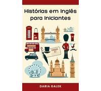Daria Galek Histórias em Inglês para Iniciantes (Tascabile)