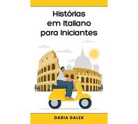 Daria Galek Histórias em Italiano para Iniciantes (Tascabile)