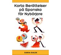Daria Galek Korta Berättelser på Spanska för Nybörjare (Tascabile)