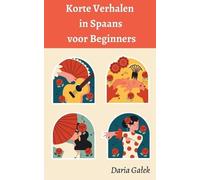 Daria Galek Korte Verhalen in Spaans voor Beginners (Tascabile)